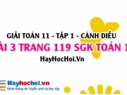 Giải bài 3 trang 119 Toán 11 tập 1 SGK Cánh Diều